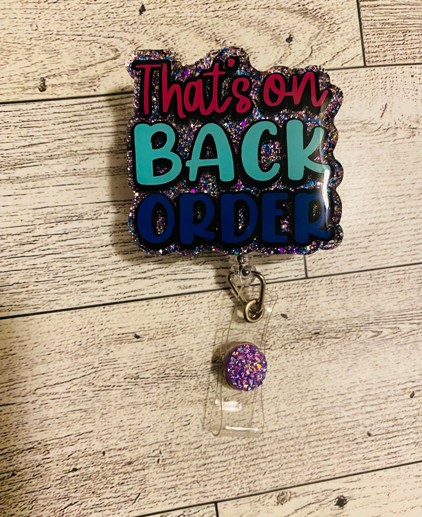 That’s on back order